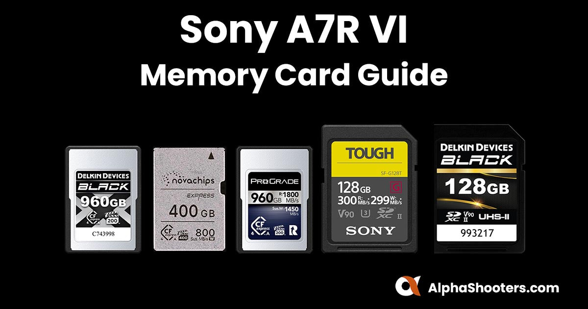 Best Sony A7R VI Memory Cards